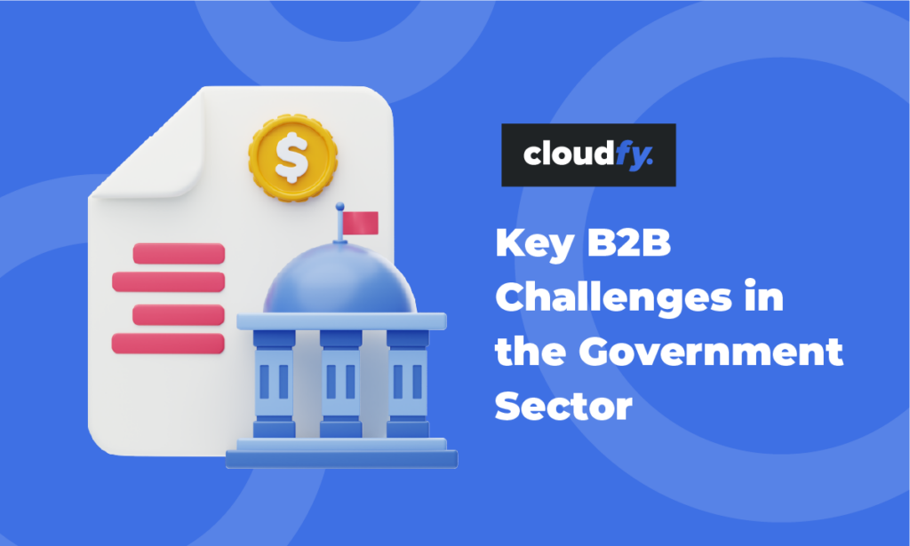 B2B Challenges in the government sector