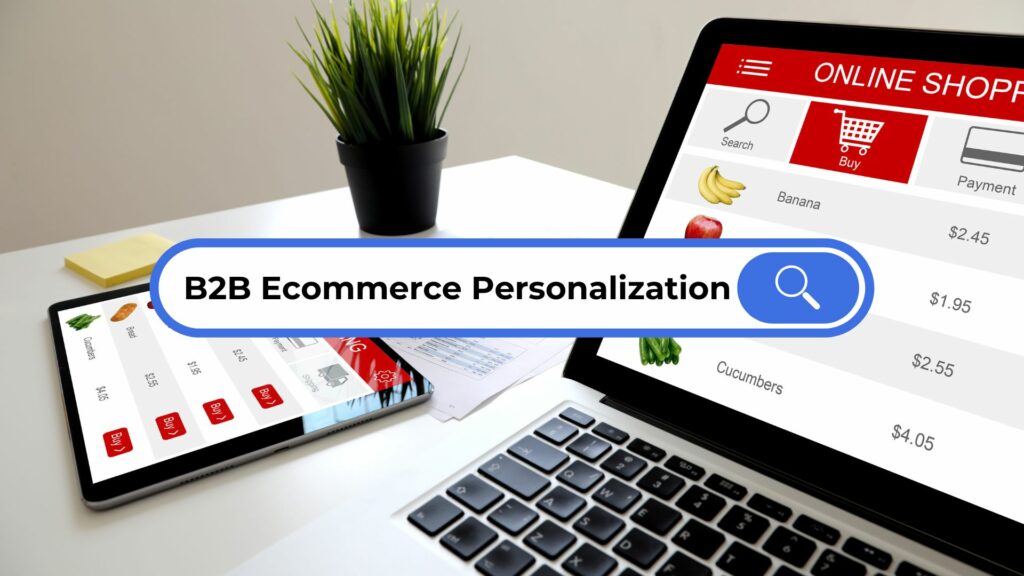 B2B ecommerce personalization - Cloudfy